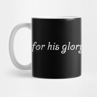 For His Glory Mug